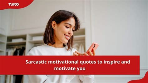 100+ sarcastic motivational quotes to inspire and motivate you - Tuko.co.ke