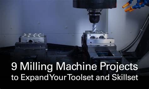 9 Milling Machine Projects to Expand Your Toolset and Skillset ...