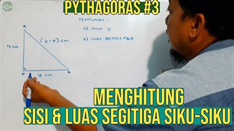 Menghitung Sisi dan Luas Segitiga Siku-Siku |Pythagoras #3 - YouTube