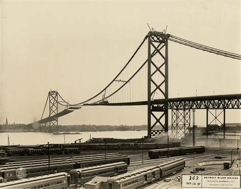 Industrial History: 1928 Ambassador Bridge over Detroit River at ...