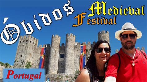 ÓBIDOS / PORTUGAL / FESTIVAL MEDIEVAL - YouTube