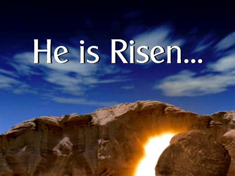 He is risen