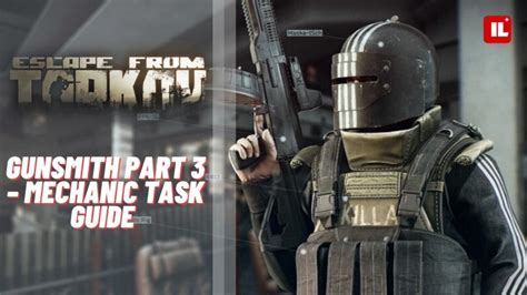 Gunsmith Part 3 (Patch 0.13) – Mechanic Task Guide | Escape From Tarkov