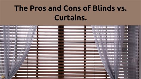 Blinds vs. Curtains 2023: Revealing Pros and Cons