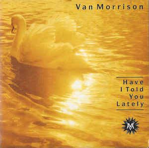 Van Morrison – Have I Told You Lately (1989, Vinyl) - Discogs