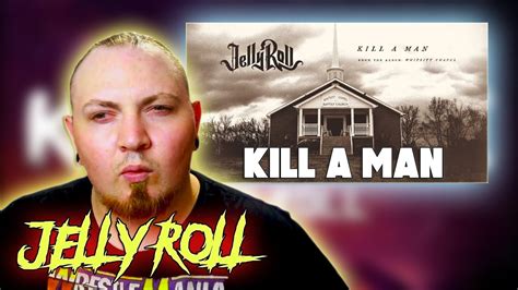 JELLY ROLL - Kill A Man (Official Audio) | REACTION - YouTube