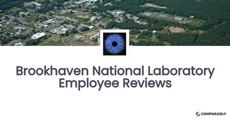 Brookhaven National Laboratory Employee Reviews | Comparably