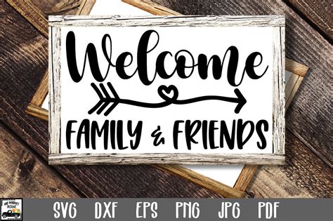 Welcome Family & Friends SVG File By Shannon Keyser | TheHungryJPEG