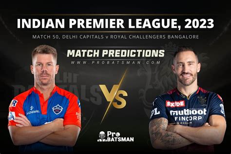 IPL 2023: Match 50, DC vs RCB Match Prediction – Who Will Win Today’s ...