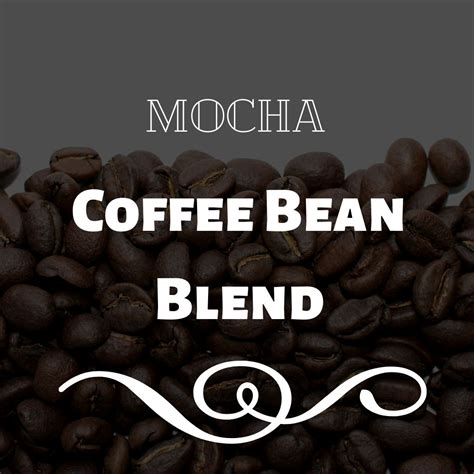 Mocha Coffee Bean Blend - Coffee Beans Delivery