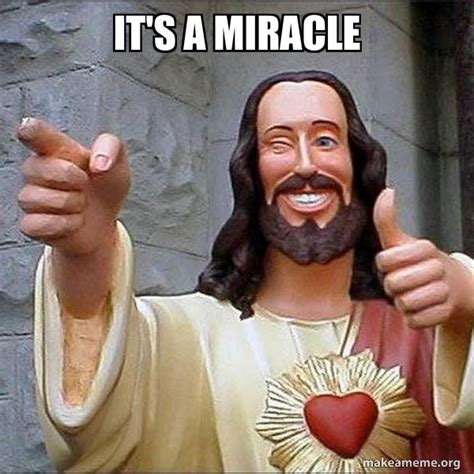 It's a miracle - Cool Jesus Meme Generator