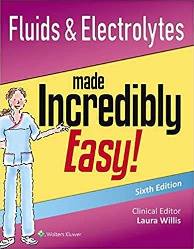 Fluids and Electrolytes Made Incredibly Easy (6th Edition) – YakiBooki