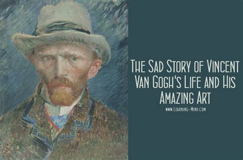 Vincent Van Gogh Biography: The Sad Story of His Life and His Amazing ...