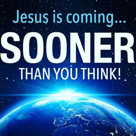 8+ Jesus Is Coming Soon Quotes References