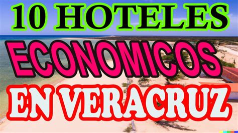 10 HOTELES ECONOMICOS EN EL PUERTO DE VERACRUZ CERCA DE LAS PLAYAS ...