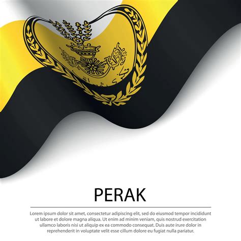 Waving flag of Perak is a state of Malaysia on white background ...