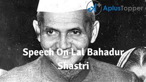 Speech On Lal Bahadur Shastri | Lal Bahadur Shastri Speech for Students ...