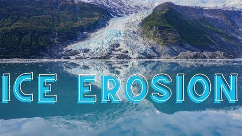 What Is Ice Erosion? - YouTube