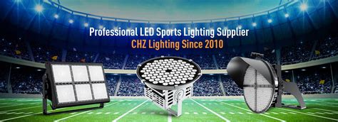 Custom Led Sports Lighting Manufacturer Manufacturer - CHZ Lighting