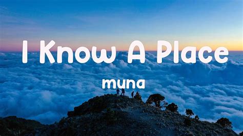 I Know A Place - Muna [Lyrics Video] - YouTube