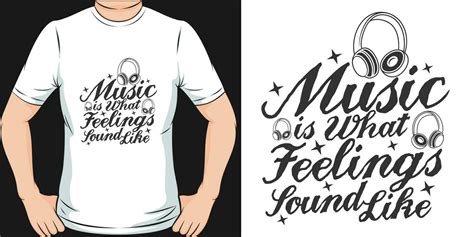 Music is What Feelings Sound Like, Music Quote T-Shirt Design. 23821063 ...