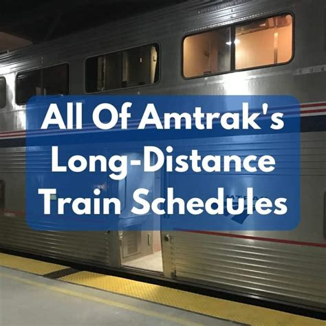 A Complete List of Amtrak Long-Distance Train Schedules - TWK