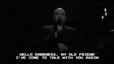 Hello Darkness My Old Friend Meme GIF | Morsodifame Blog