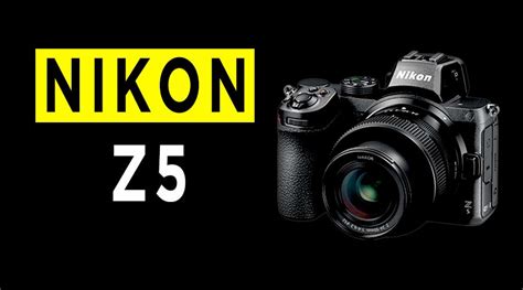 Nikon Z5 Review - Best Lenses - 2021