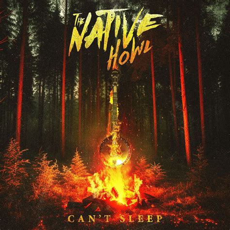 THE NATIVE HOWL release new single ‘Can’t Sleep’ – R o c k 'N' L o a d