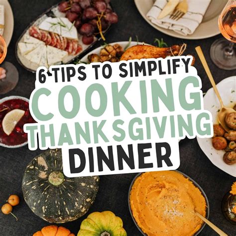 6 Tips to Simplify Cooking a Thanksgiving Dinner