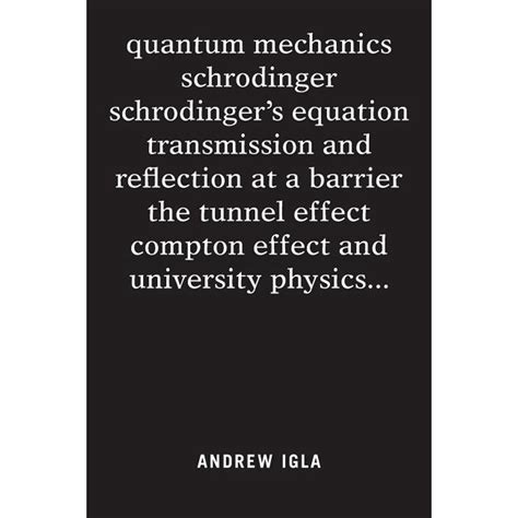 quantum mechanics schrodinger schrodinger's equation transmission and ...