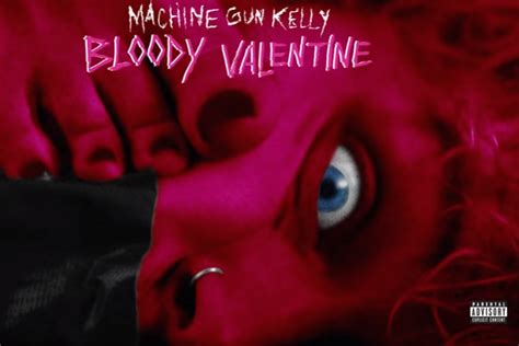 “Bloody Valentine” by Machine Gun Kelly - Song Meanings and Facts