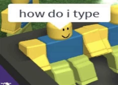 Image Tagged In Roblox Noob Meme Imgflip