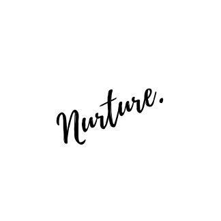 Nurture. | Nurturing, Words, Collection