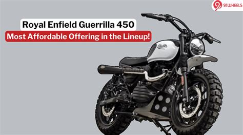 Royal Enfield Guerrilla 450 to be Positioned as the Most Affordable ...