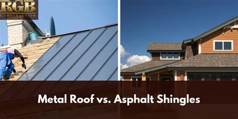 Metal Roof vs. Asphalt Shingles | RGB Construction