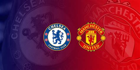 Premier League; Man United Vs Chelsea: Starting Lineups For Both Sides ...