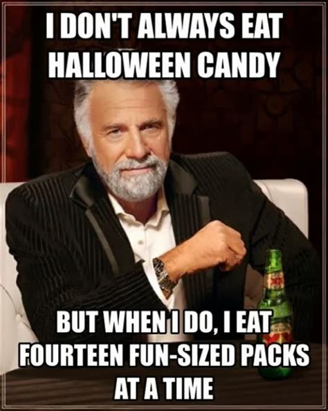 I don't always get halloween candy, but when i do, i eat fourteen fun ...