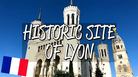 Historic Site of Lyon - UNESCO World Heritage Site - YouTube