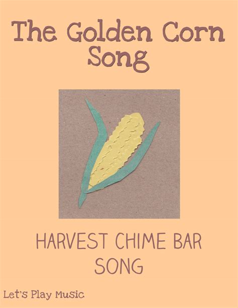 Golden Corn Song - Let's Play Music