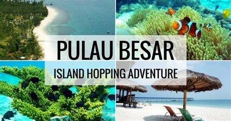 Pulau Besar: Awesome Island in Johor for an Exotic Beach & Scuba Diving ...