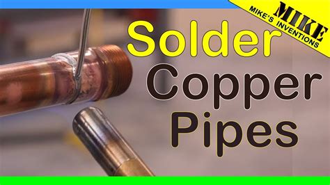 Very Easy, How-To Solder/Sweat Copper Pipes - Mikes Inventions - YouTube