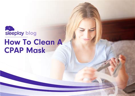 How To Clean A CPAP Mask – Sleeplay