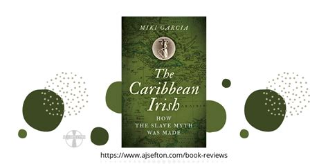 The Caribbean Irish: How the Slave Trade Myth was Made by Miki Garcia ...