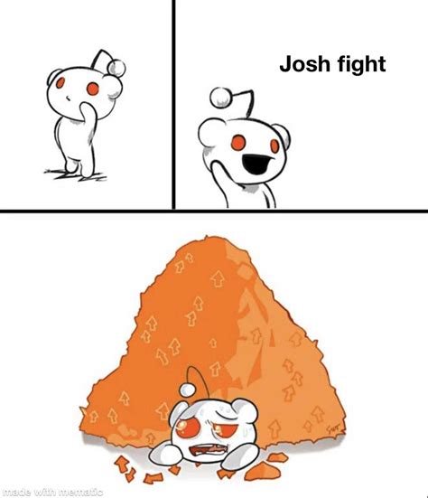 Josh fight : r/memes