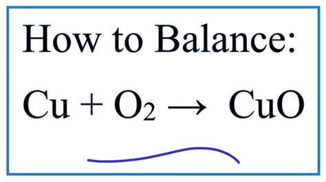 How to Balance Cu + O2 = CuO (Copper metal + Oxygen gas) - YouTube