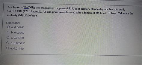 Solved A solution of Ba(OH)2 was standardized against 0.1175 | Chegg.com