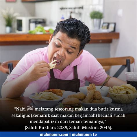 Adab Makan: Tidak Kemaruk Jika Makan Bersama Teman - MUKMINUN