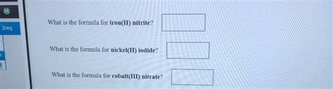 Solved What is the formula for iron(II) nitrite? 2reg What | Chegg.com