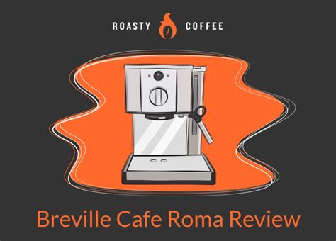 Breville Cafe Roma Review: An Entry-Level Espresso Machine